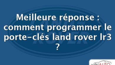 Meilleure réponse : comment programmer le porte-clés land rover lr3 ?